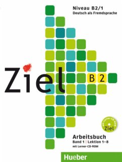 Cover Arbeitsbuch, m. Lerner-CD-ROM / Ziel B2 Bd.1