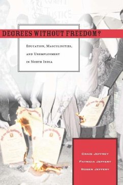 Degrees Without Freedom? - Jeffrey, Craig; Jeffery, Patricia; Jeffery, Roger