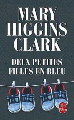 Deux petites filles en bleu\Weil deine Augen ihn nicht sehen, französische Ausgabe - Clark, Mary Higgins