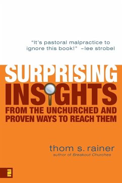 Surprising Insights from the Unchurched and Proven Ways to Reach Them - Rainer, Thom S.