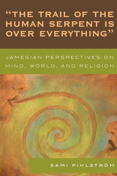 'The Trail of the Human Serpent Is over Everything' - Pihlström, Sami