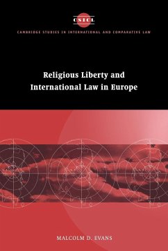 Religious Liberty and International Law in Europe - Evans, Malcolm D.