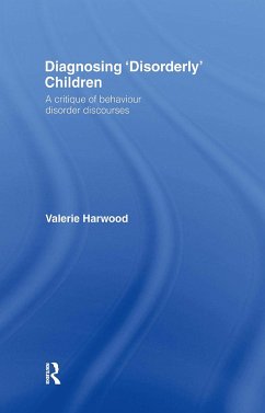 Diagnosing 'Disorderly' Children - Harwood, Valerie