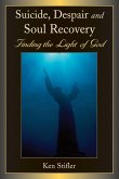 Suicide, Despair and Soul Recovery