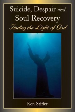 Suicide, Despair and Soul Recovery - Stifler, Ken
