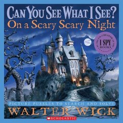 Can You See What I See? on a Scary Scary Night: Picture Puzzles to Search and Solve - Wick, Walter