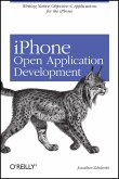 iPhone Open Application Development: Programming an Exciting Mobile Platform