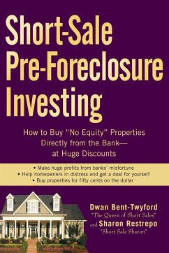 Short-Sale Pre-Foreclosure Investing - Bent-Twyford, Dwan;Restrepo, Sharon