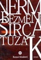 Sirca Tuzak - Bezmen, Nermin