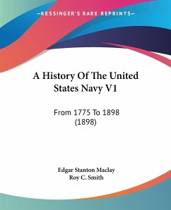 A History Of The United States Navy V1 - Maclay, Edgar Stanton