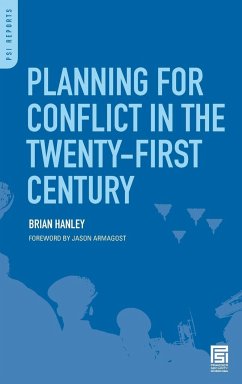 Planning for Conflict in the Twenty-First Century - Hanley, Brian