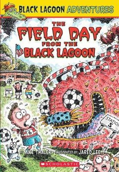 The Field Day from the Black Lagoon (Black Lagoon Adventures #6) - Thaler, Mike