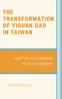 The Transformation of Yiguan Dao in Taiwan - Lu, Yunfeng