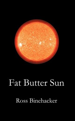 Fat Butter Sun - Binehacker, Ross