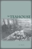 The Teahouse: Small Business, Everyday Culture, and Public Politics in Chengdu, 1900-1950