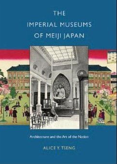 The Imperial Museums of Meiji Japan - Tseng, Alice Y