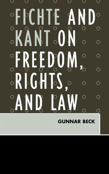Fichte and Kant on Freedom, Rights, and Law Fichte and Kant on Freedom, Rights, and Law