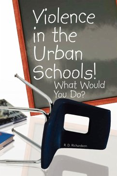 Violence in the Urban Schools! - Richardson, R. D.