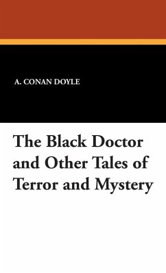 The Black Doctor and Other Tales of Terror and Mystery The Black Doctor and Other Tales of Terror and Mystery