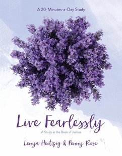 Live Fearlessly - Heitzig, Lenya; Rose, Penny Pierce