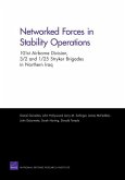 Networked Forces in Stability Operations 101st Airborne Division, 3/2 and 1/25 Stryker Brigades in Northern Iraq