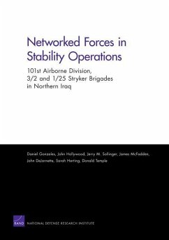 Networked Forces in Stability Operations 101st Airborne Division, 3/2 and 1/25 Stryker Brigades in Northern Iraq - Gonzales, Daniel; Hollywood, John; Sollinger, Jerry M; McFadden, James; Dejarnette, John