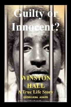 Guilty or Innocent: Winston Hall a true life story - Adams, Georgiana