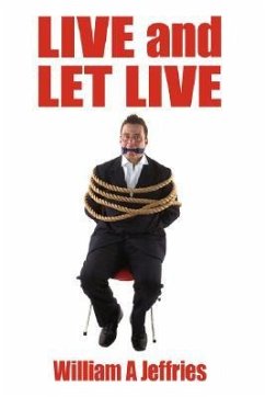 Live and Let Live - Jeffries, William A.