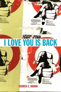 I Love You Is Back - Brown, Derrick C.