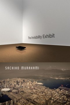 The Invisibility Exhibit - Murakami, Sachiko