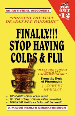 Finally!!! Stop Having Colds & Flu - Hermle, J. Albert