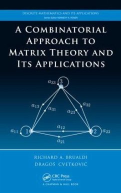 A Combinatorial Approach to Matrix Theory and Its Applications - Brualdi, Richard A; Cvetkovic, Dragos