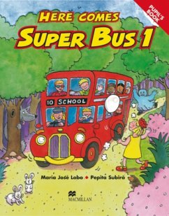 Pupil's Book / Here comes Super Bus Level.1