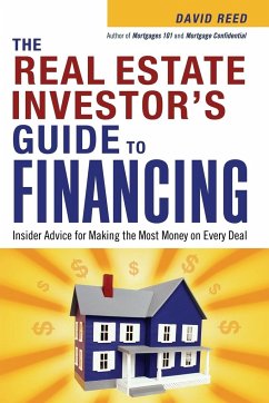 The Real Estate Investor's Guide to Financing - Reed, David