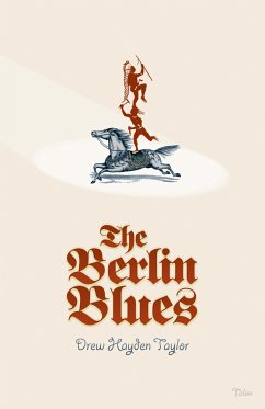 The Berlin Blues - Taylor, Drew Hayden