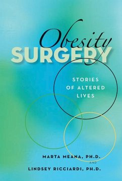 Obesity Surgery: Stories of Altered Lives - Meana, Marta; Ricciardi, Lindsey