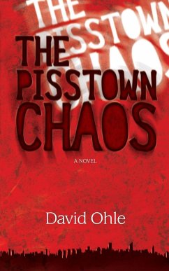 The Pisstown Chaos - Ohle, David