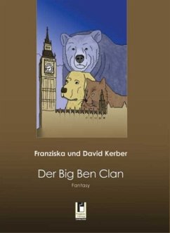 Der Big Ben Clan - Kerber, Franziska; Kerber, David