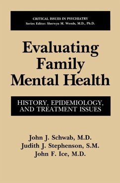 Evaluating Family Mental Health - Schwab, John J.;Stephenson, Judith J.;Ice, John F.
