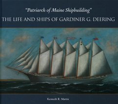 Patriarch of Maine Shipbuilding - Martin, Kenneth R