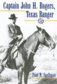 Captain John H. Rogers, Texas Ranger