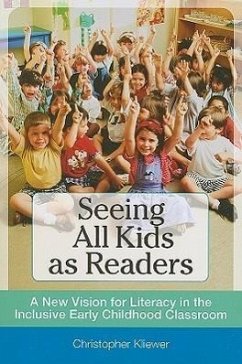 Seeing All Kids as Readers - Kliewer, Christopher