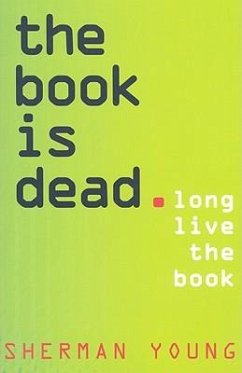 The Book Is Dead (Long Live the Book) - Young, Sherman