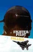 Fighter Pilot Follies - Petridis, Michael
