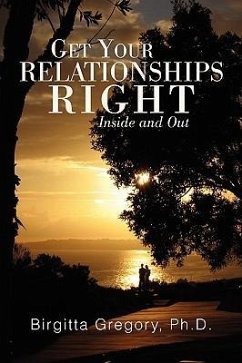 Get Your Relationships Right - Gregory, Birgitta Ph. D.