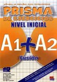 Libro de ejercicios / Prisma A1+ A2 Fusión, Nivel Inicial