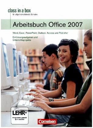 class in a box für allgemein bildende Schulen, Arbeitsbuch Office 2007, m. CD-ROM class in a box für allgemein bildende Schulen, Arbeitsbuch Office 2007, m. CD-ROM