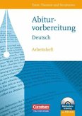 Abiturvorbereitung Deutsch, Östliche Bundesländer/Berlin, m. CD-ROM / Texte, Themen und Strukturen, Arbeitshefte