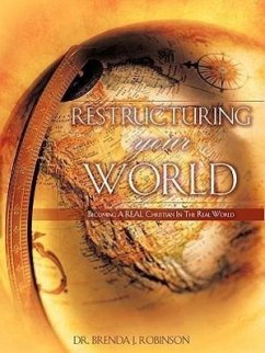 Restructuring Your World - Robinson, Brenda J.