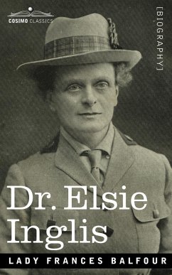 Dr. Elsie Inglis - Balfour, Lady Frances